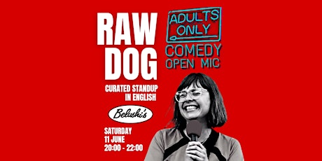 Raw Dog Standup: Adults ONLY Comedy Open Mic in English tickets