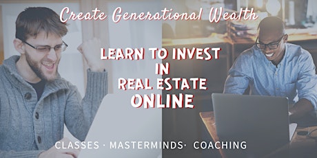 Learn to  INVEST in REAL ESTATE Online...Introduction! tickets