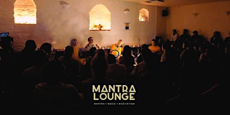 Mantra Lounge | Kirtan & Mantra Meditation evening tickets