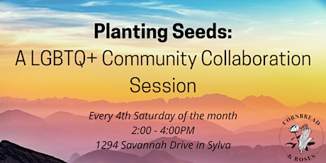 Planting Seeds: A LGBTQ+ Community Collaboration Session