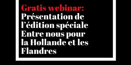 Webinar: Présentation de l’édition spéciale Entre nous pour la Hollande