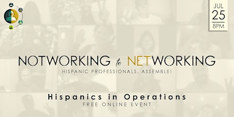 (Online) NotWorking to Networking | Latinos in Operations tickets