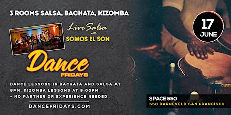 Dance Fridays - LIVE Salsa Somos el Son, HOT Bachata, Kiz - Dance Lessons
