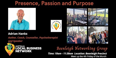 Beenleigh Networking - Presence, Passion and Purpose tickets