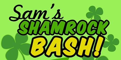 Sam's Shamrock Bash! primary image