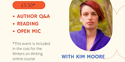 Writers on Writing with Kim Moore