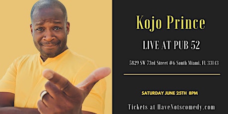 Image principale de Have-Nots Comedy Presents Kojo Prince