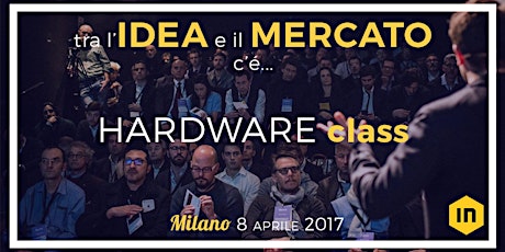 Immagine principale di Hardware Class Milano 2017 