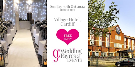 Wedding Fayre -  Village Hotel, Cardiff(Oct 2022) tickets