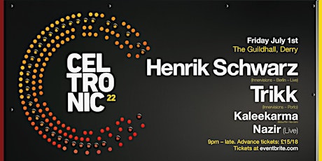 Celtronic 2022: Henrik Schwarz (Live) + Trikk (Innervisions-Porto) tickets