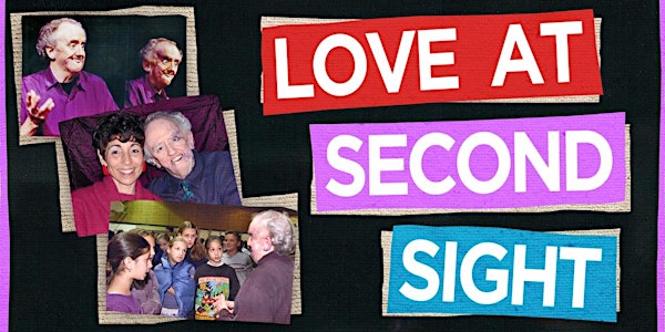 Love at Second Sight: Film screening and performances