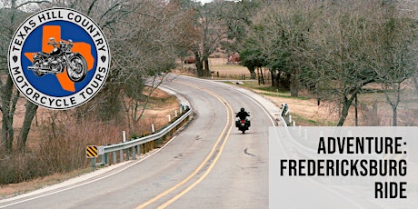 Adventure: Fredericksburg Ride - Texas Hill Country Motorcycle Tours