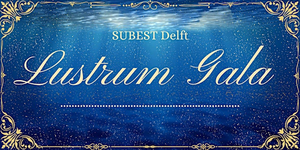SUBEST Delft Lustrum Gala