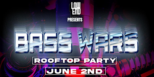 Bass Wars (Rooftop Patio)