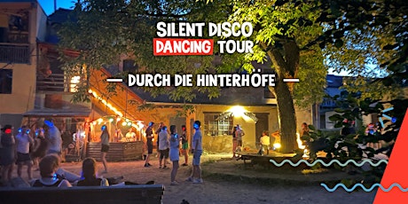 SILENT DISCO DANCING TOUR // Durch die Hinterhöfe