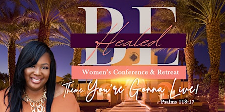 Be Healed Women's Conference & Retreat tickets