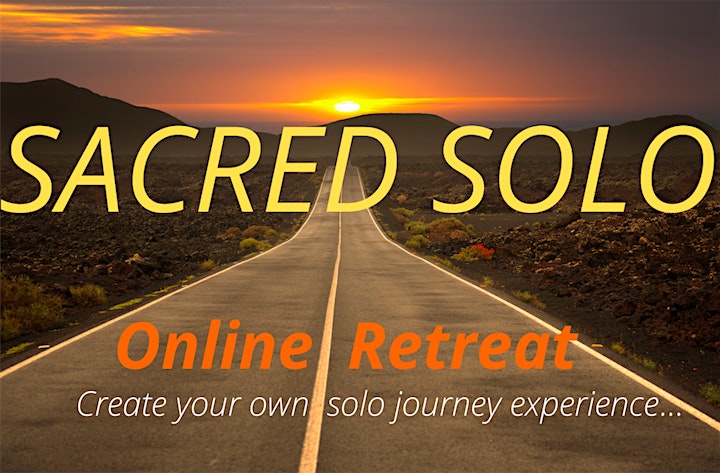 SACRED SOLO  ONLINE RETREAT: 6 Days to Create Your Own Solo Journey... image