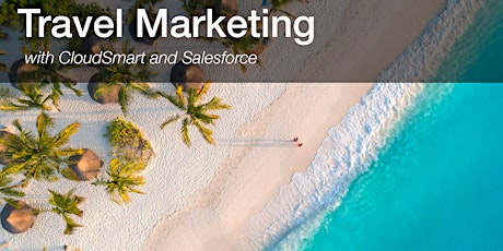 Travel Marketing with Salesforce and CloudSmart tickets