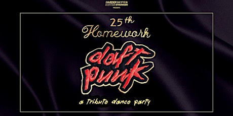 Daft Punk's Homework — 25 Year Anniversary Dance Party tickets