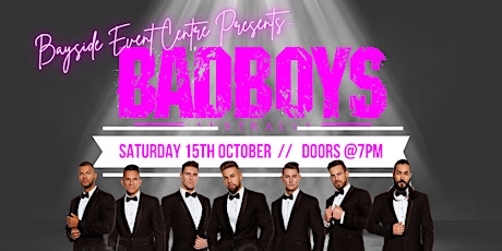 Bad Boys Australia @ The Bayside Event Centre tickets