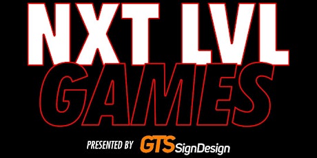NXT LVL GAMES presented by GTS Sign Design tickets