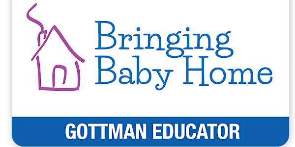 New Parent Workshop! by Gottman Certified Educators