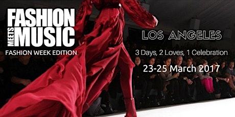 Fashion Meets Music - Fashion Week Edition, Los Angeles primary image