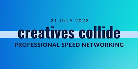 Creatives Collide - Creative Speed Networking