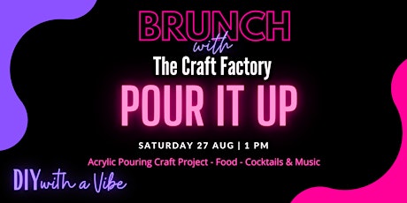 Brunch with The Craft Factory:  Pour It Up!