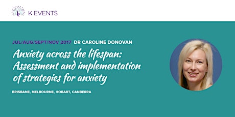 Caroline Donovan - Anxiety across the lifespan:Assessments & Treatments primary image