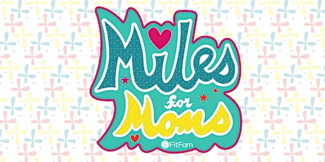 Miles For Moms 2017 primary image
