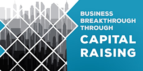 Business Breakthrough through Capital Raising 05 April 2017 primary image