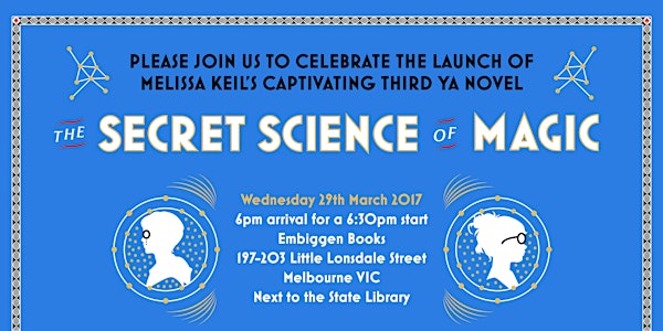 Melissa Keil's The Secret Science of Magic book launch