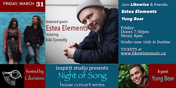 Night of Song 13 - w/ Estea Elements, Likewise, and Yung Bear