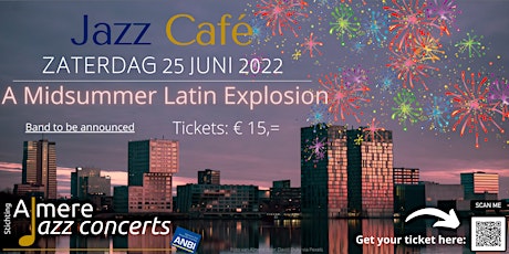 Jazzcafé: A Midsummer Latin Explosion