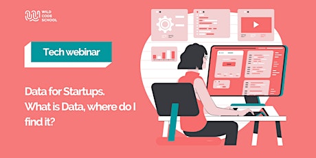 Tech Webinar - Data for Startups. What is Data, where do I find it? entradas