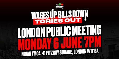 Imagem principal de London Rally: Wages Up - Bills Down - Tories Out!