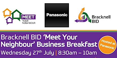 Bracknell BID Meet Your Neighbour Business Breakfast -  Panasonic tickets