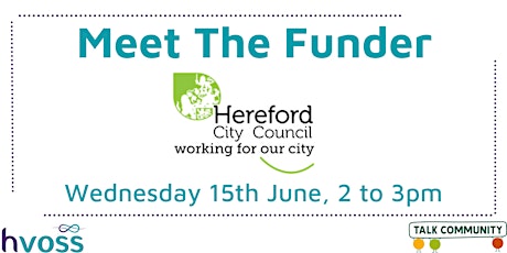 Meet the Funder-  Hereford City Council  Grants