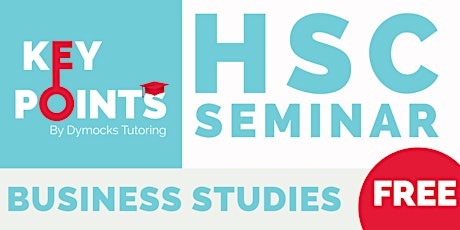 FREE Business Studies HSC Key Points  Seminar tickets