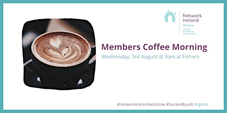 Network Ireland Wicklow August 2022 Members Coffee Morning tickets