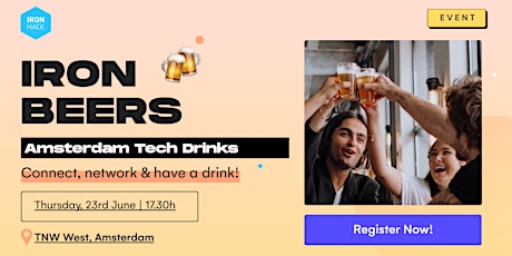 Ironbeers Amsterdam Tech Drinks @ Campus 