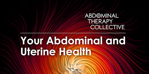 Your Abdominal and Uterine Health- One Day Class