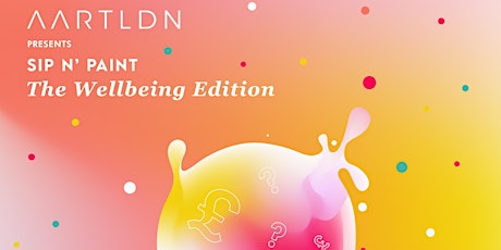 AARTLDN Sip N' Paint: The Wellbeing Edition tickets