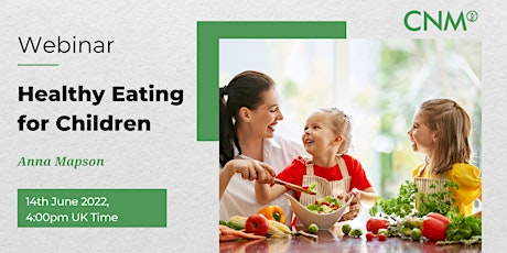 CNM International Online Health Talk - Healthy Eating for Children