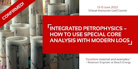 Integrated Petrophysics - How to Use Special Core Analysis with Modern Logs