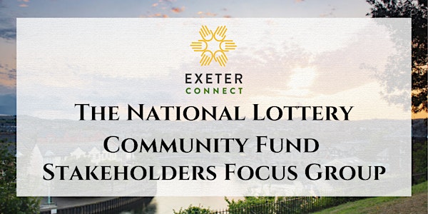The National Lottery Community Fund Stakeholders Focus Group