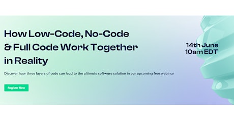 How Low-Code, No-Code & Full Code Work Together in Reality