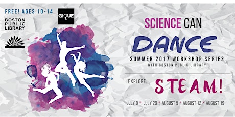 Science Can DANCE! Summer Series: #ART+DESIGN Workshop at Dudley Branch primary image