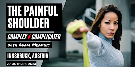 The Painful Shoulder: Complex ≠ Complicated: Innsbruck, Austria Tickets